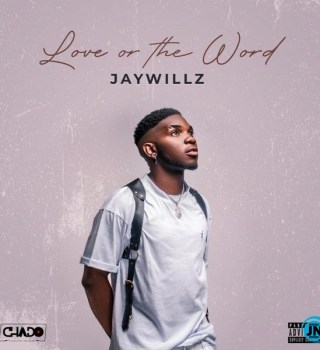 Jaywillz-Love-Or-The-Word-Ep-artwork